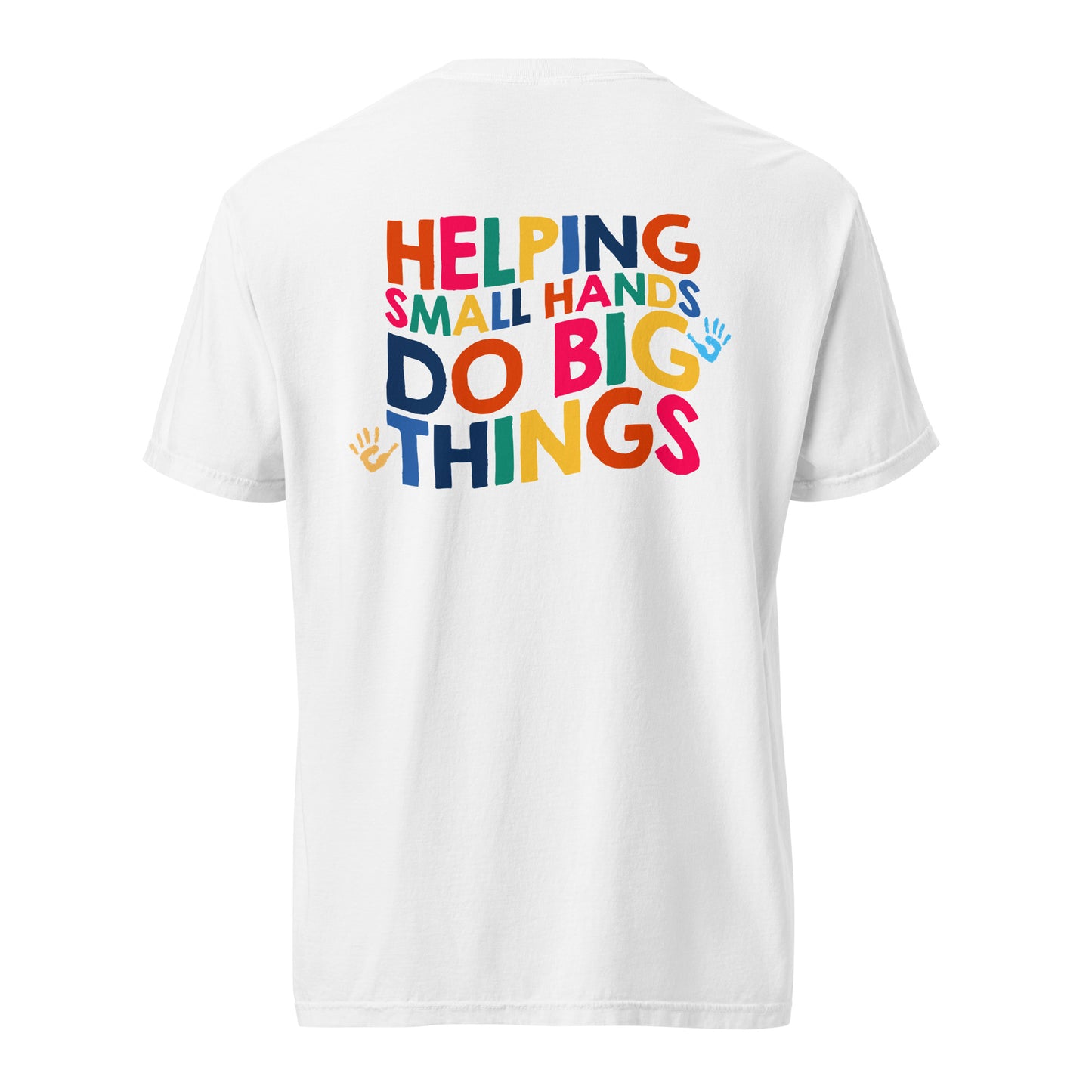 Helping Small Hands Do Big Things Tee